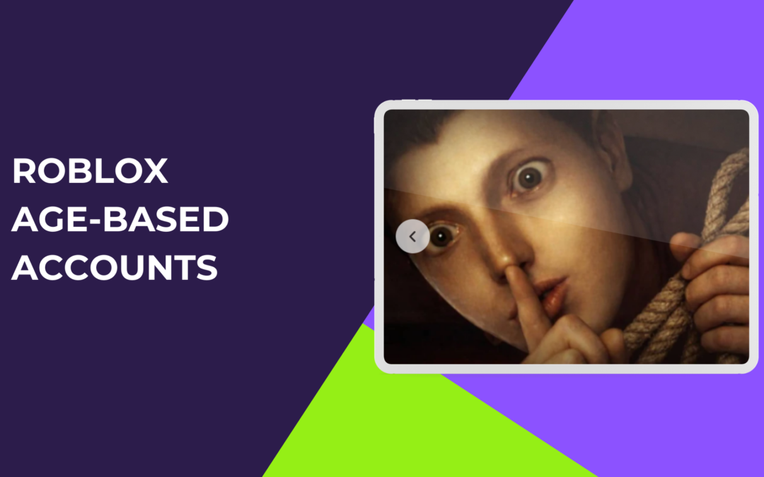 Roblox Age-Based Accounts: Roblox’s New ‘Safe’ Accounts